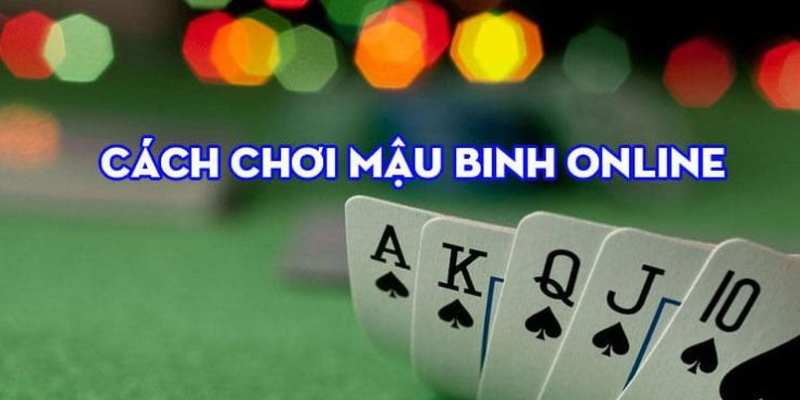 Luật chơi mậu binh online 2024